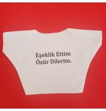 Eşeklik Ettim Yazılı Oyuncak Tişörtü